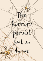 Obraz premium Haunted Halloween line art fun poster. Cute and creepy whimsical home decor for autumn holidays. Horrors persist but so do we. Hand drawn vector design for 31 October