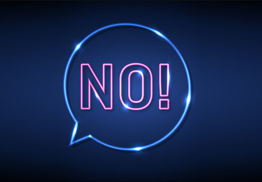 Glowing Neon No! Sign in Speech Bubble