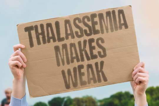"Thalassemia makes weak" Thalassemia genetic disorder damages red cell production from birth. THALASSEMIA. HEMOGLOBIN. GENETIC. DYSFUNCTION. HEREDITARY.