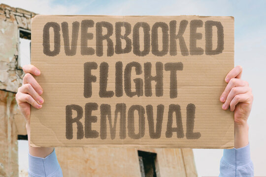 "Overbooked flight removal" Airline denies boarding to paid passenger due to excess ticket sales. OVERBOOKING. BOARDING. DENIAL. AIRLINE. POLICY.