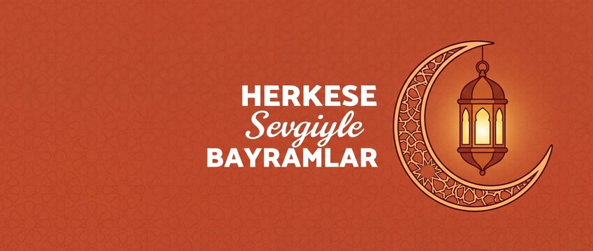 Ramazan Bayrami Turkish Greeting Banner with Crescent Moon and Lantern, Islamic Eid Mubarak Background with Herkese Sevgiyle Bayramlar Text, Arabic Ornament and Fanous Illustration for Muslim Holiday