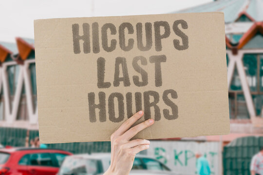 "Hiccups last hours" Persistent hiccups continuing for several hours may indicate an underlying issue. PERSISTENT. HOURS. PROLONGED. DURATION. MEDICAL.