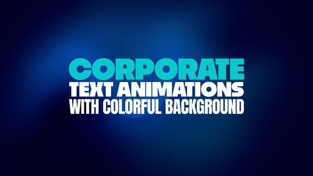 Corporate Text Animations with Colorful Background