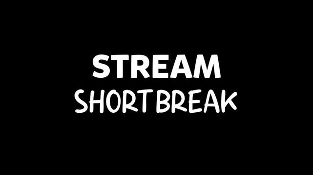 Stream Short Break Screen Graphic, Transparent background