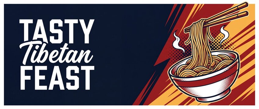 Tibetan noodles food bowl vector banner illustration featuring chopsticks lifting hot ramen thukpa with text Tasty Tibetan Feast graphic pop art style banner background for restaurant menu poster desi