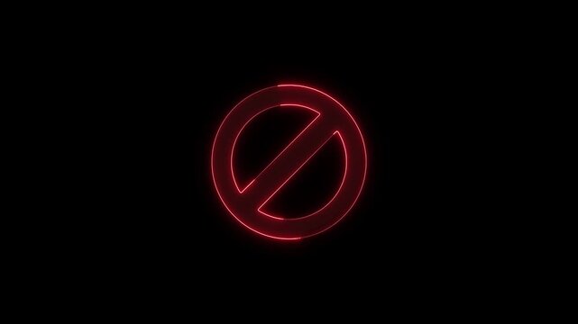 Red neon prohibition sign flickering on black background creating dramatic warning animation for restriction concepts.