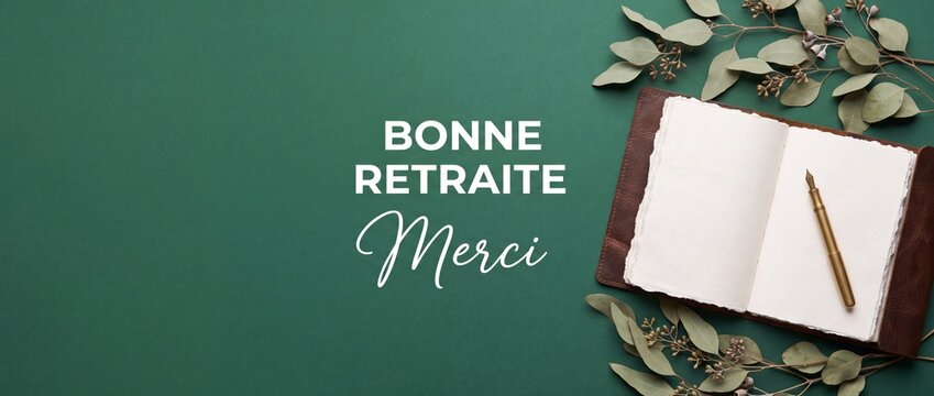 French retirement card Bonne Retraite Merci text with open journal, fountain pen, and eucalyptus leaves on green background for elegant farewell greeting card design and celebration message banner.