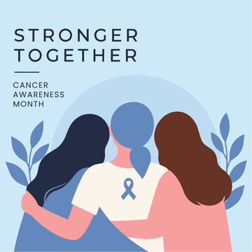 Stronger together cancer awareness month poster with women supporting each other.