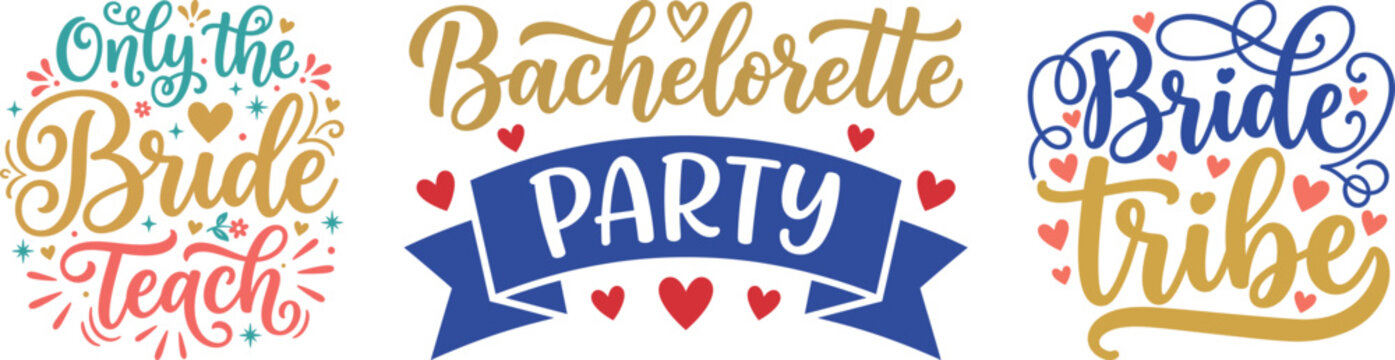 Bachelorette Party Quotes with Bride Tribe and Bride to Teach