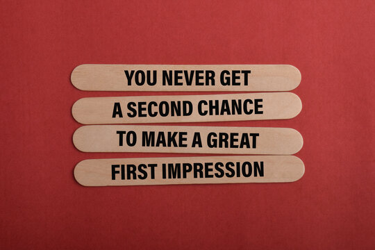 Inspirational concept featuring wooden sticks with a message about first impressions, second chances, opportunity, and making a lasting positive impact.