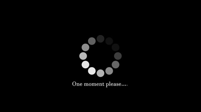 Animated loading spinner with text One moment please. Spinning waiting icon on black background.