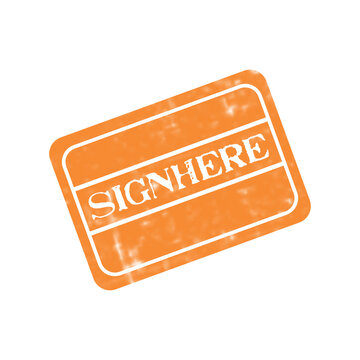 Orange rubber stamp with the text sign here in a rectangle frame for documents and official business paperwork