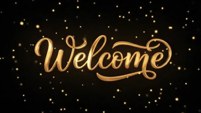 Elegant golden welcome sign with sparkling light particles on a dark background gold luxury typography message invitation