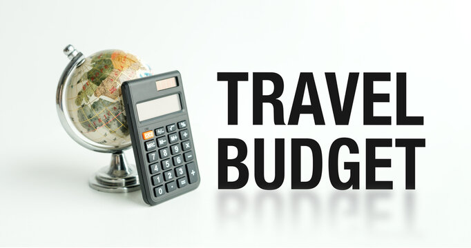 Globe sits beside a calculator, symbolizing travel costs. Black text boldly declares TRAVEL BUDGET.