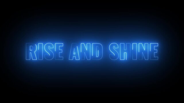 Neon sign displaying motivational phrase rise and shine in dark studio setting with clean background