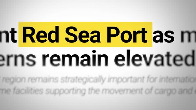 Close up of Red Sea Port highlighted in text with motion blur effect 4k footage for news background design