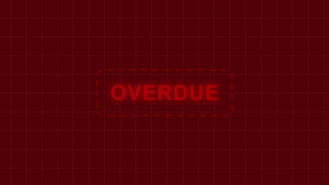 Red neon overdue notification alert sign flashing on a digital grid background, representing financial deadline warning, late payment notice, system error, or urgent task management interface concept