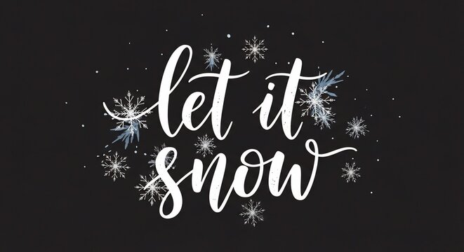 Winter Snowflakes Hand-lettered Message, Festive Seasonal Greeting, Cold Weather Typography, Elegant Holiday Script