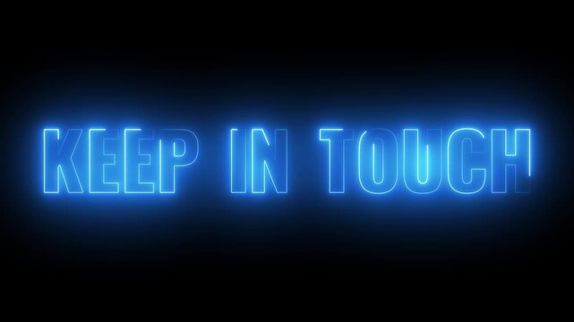 Neon sign displaying keep in touch message for remote communication branding