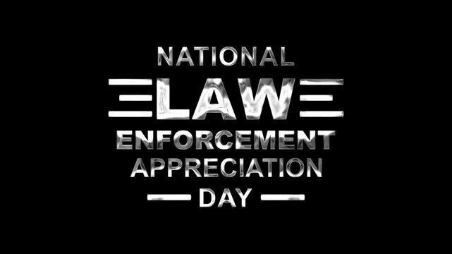 National law enforcement appreciation day text animation in silver suitable for social media, presentations, and promotional material.