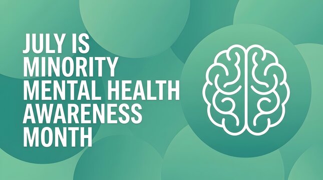 A green graphic poster design promoting july as minority mental health awareness month with a brain icon illustration