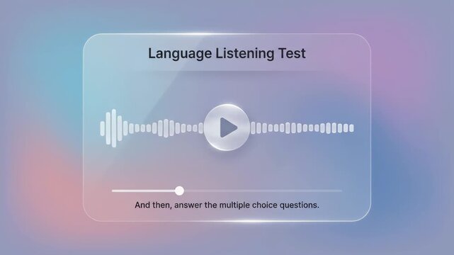 language listening test interface with an audio waveform and play button on a frosted glass panel against a soft colorful blurred gradient background representing digital education assessments