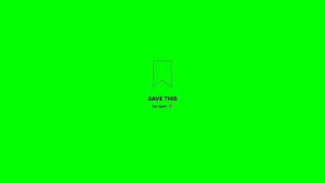 Animated bookmark icon with SAVE THIS glowing highlight effect on green screen. Vertical 9:16 social media call-to-action overlay for Instagram engagement, content creator tools, and audience retentio