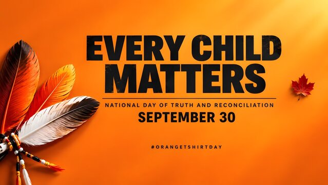 September 30 National Day for Truth and Reconciliation Background for Every Child Matters