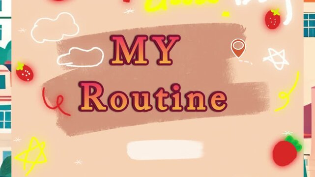Animated my routine title card featuring playful hand drawn doodles against a soft pastel background