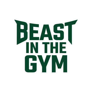 Beast in the gym motivational bodybuilding vector typography t-shirt design