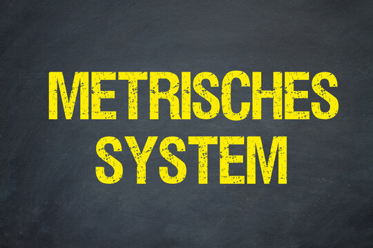 Metrisches System	
