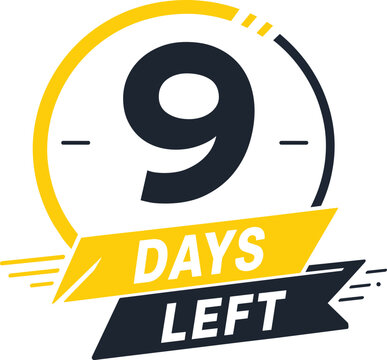 9 Days left countdown timer. Countdown days to go poster.