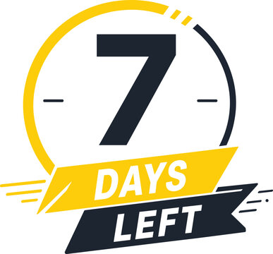 7 Days left countdown timer. Countdown days to go poster.