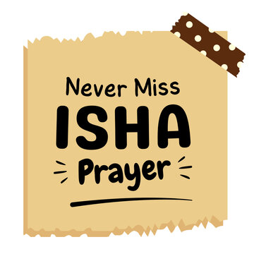 Never Miss Isha Prayer Islamic Reminder Torn Sticky Note Clipart Isolated on Transparent Background