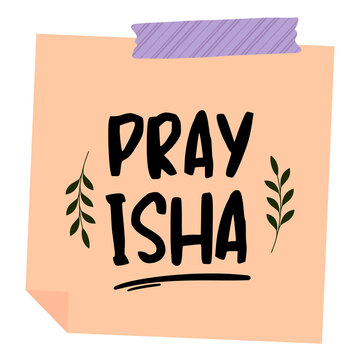 Pray Isha Islamic Salah Reminder Sticky Note Paper Illustration on Transparent Background