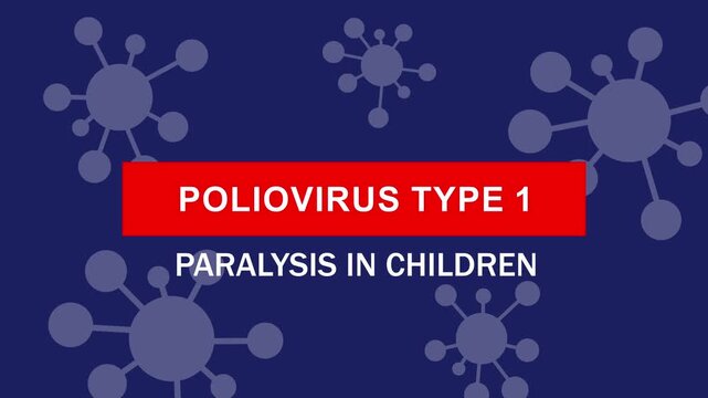 Educational medical motion featuring poliovirus type 1 scientific animation with bold text overlay highlighting risks of paralysis in children for healthcare awareness and public health campaigns