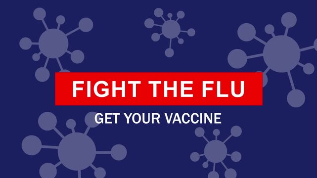 Fight the flu get your vaccine motion featuring animated virus cells and bold medical awareness typography for public health campaigns, clinical information, and immunization education