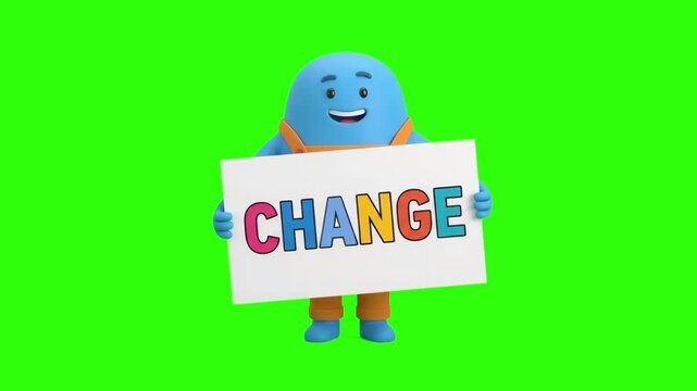 A happy 3D animated round blue character holding a white sign with colorful text CHANGE on a chroma key green background. Great for business transformation, life changes, adaptation promos, motivation