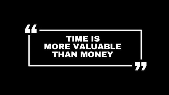 Inspirational quote with video quote TIME MORE VALUABLE THAN MONEY bright light effect black background achievement