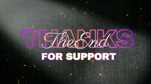 Typography spelling thanks for support on dark textured background with glowing particles creates final scene.