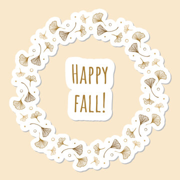 Happy Fall stickers - autumn wreath with ginkgo leaves. Golden botanical die-cut stickers, seasonal decoration for planners and journals