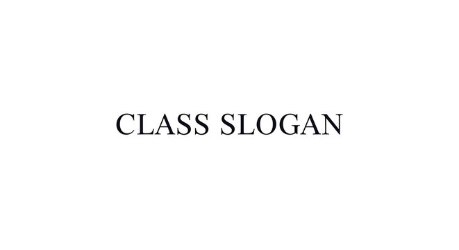 Black text reading class slogan centered on a plain white background for design templates
