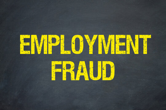 Employment Fraud	
