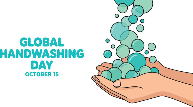 Global handwashing day october 15 text with of cupped human hands holding floating teal and mint green soap bubbles on a white background