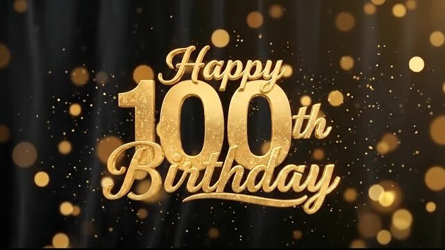 Happy 100th Birthday Golden Typography Animation on Black Background