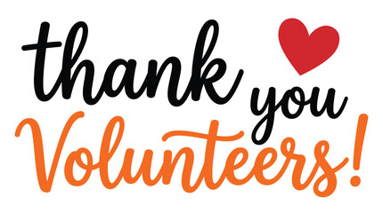 Fototapeta premium Thank you Volunteers text design with a red heart icon