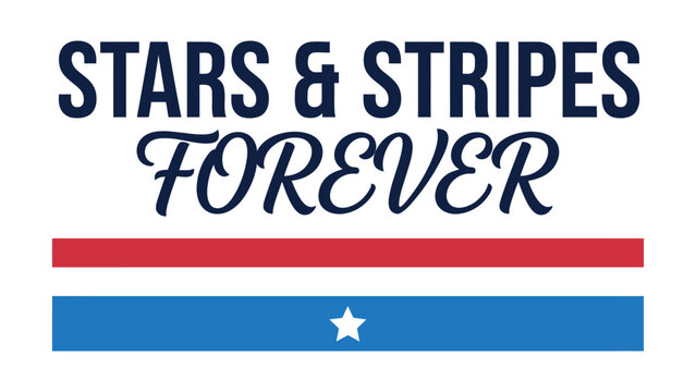 Stars and stripes forever text graphic with red white and blue patriotic elements