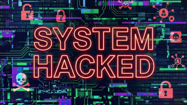 Red neon SYSTEM HACKED warning glowing on glitchy digital background, cyber attack symbols, data streams, network breach, cybersecurity concept, 4K video