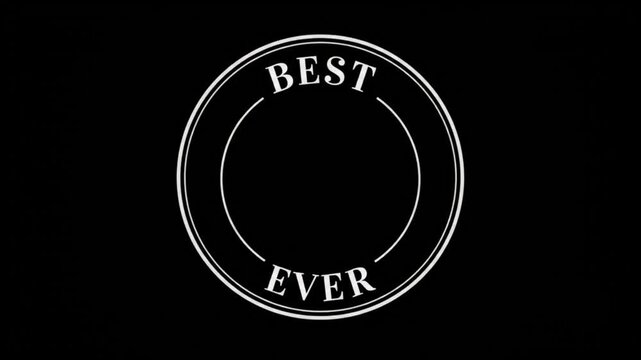 Minimalist circular graphic badge with best ever text design circular minimalist monochrome