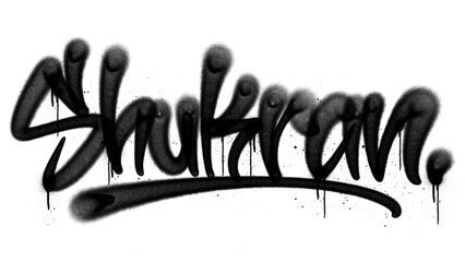 Shukran graffiti tag spray paint lettering with grunge drips isolated on white background. Urban aerosol street art typography for streetwear apparel print and poster design. © dirtyfellas